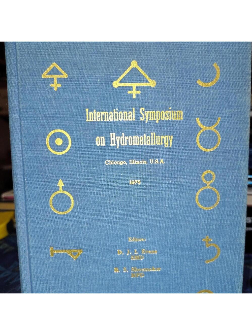 The International symposium on hydrometallurgy 1973